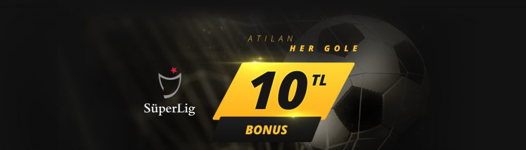 Her Gole 10 TL Bonus Kazan!